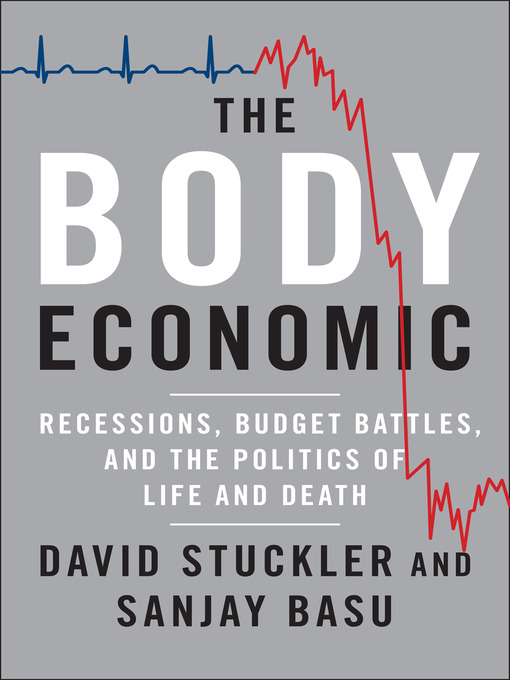 Title details for The Body Economic by Sanjay Basu - Available